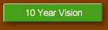 10 Year Vision